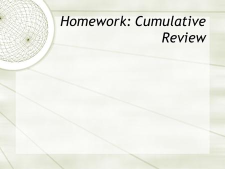 Homework: Cumulative Review