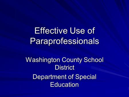 Effective Use of Paraprofessionals