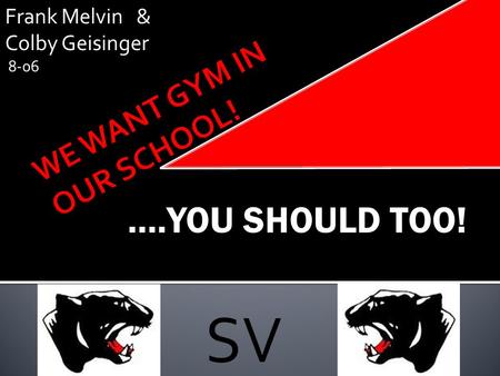 ….YOU SHOULD TOO! SV Frank Melvin & Colby Geisinger 8-06.
