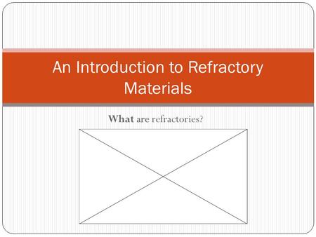An Introduction to Refractory Materials. What are refractories? Refractories are heat-resistant materials that constitute the linings for high-temperature.