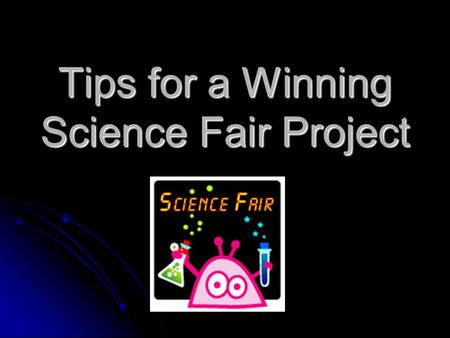 Tips for a Winning Science Fair Project