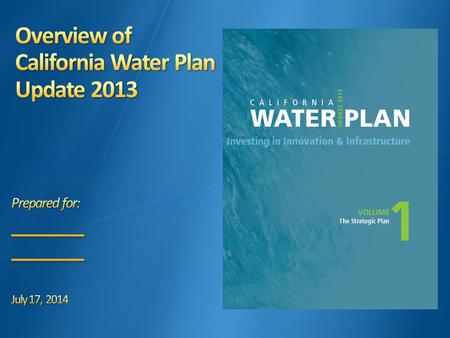 2 First published in 1957 as Bulletin 3 Updated 10 times  Update 2013 released Summer 2014 Water Code requires DWR to update Water Plan every 5 years.