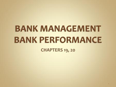 CHAPTERS 19, 20 1. Bank Profits   = Loans x Realized Loan Yield - Deposits x Cost per $ of Deposits - Fixed Expenses  RLY = Contractual rate x Good.