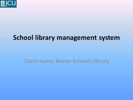 School library management system Client name: Beiren School’s library.