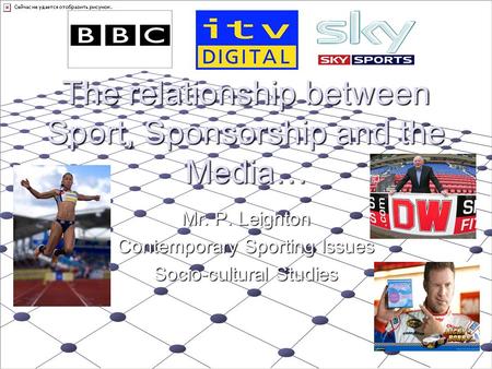 The relationship between Sport, Sponsorship and the Media…