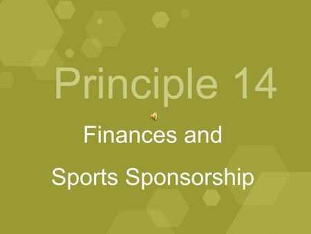 Principle 14 Finances and Sports Sponsorship. January, 2009 A model Division II athletics program shall be administered with prudent management and fiscal.