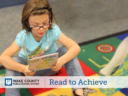 The Read to Achieve program is part of The Excellent Public Schools Act of N.C (NC House Bill 950) which became law in July 2012.