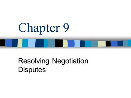 Chapter 9 Resolving Negotiation Disputes. MGMT 523 – Chapter 9 Contract Ratification Contract Negotiations Tentative Agreement Ratification Election Acceptance.