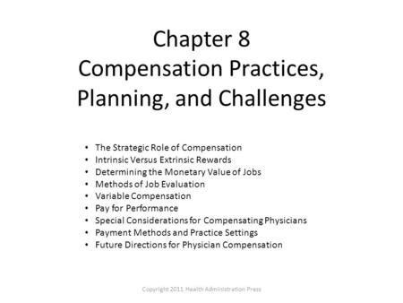 Chapter 8 Compensation Practices, Planning, and Challenges