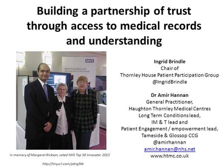 Building a partnership of trust through access to medical records and understanding In memory of Margaret Rickson, voted NHS Top 50 Innovator 2013