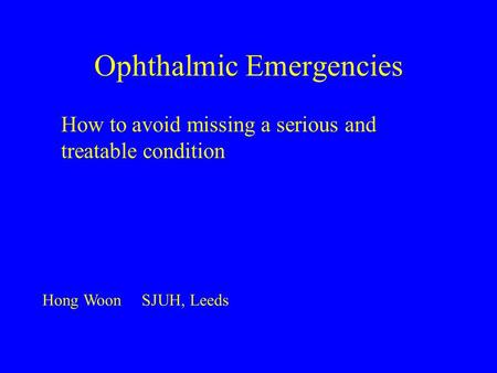 Ophthalmic Emergencies