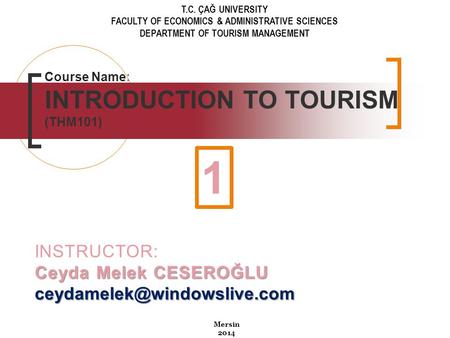 Course Name: INTRODUCTION TO TOURISM (THM101)