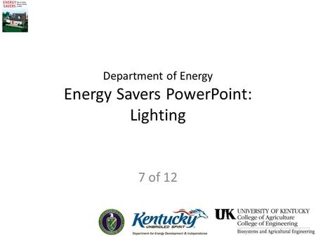 Department of Energy Energy Savers PowerPoint: Lighting 7 of 12.