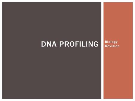 Biology Revision DNA PROFILING. VARIATIONS OF VNTR ALLELE LENGTHS IN 6 INDIVIDUALS.