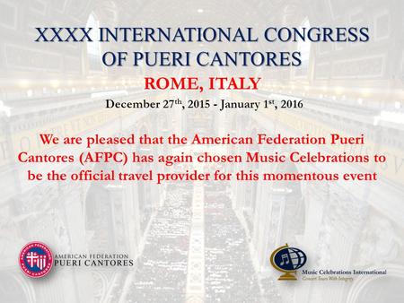 XXXX INTERNATIONAL CONGRESS OF PUERI CANTORES