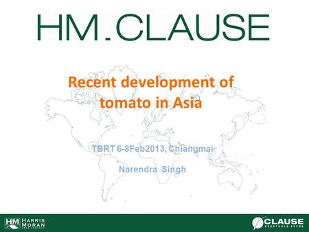 Recent development of tomato in Asia TBRT 6-8Feb2013, Chiangmai Narendra Singh.