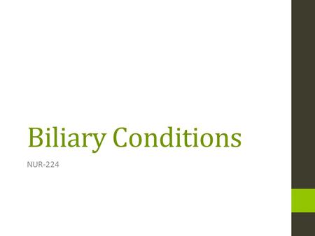 Biliary Conditions NUR-224.