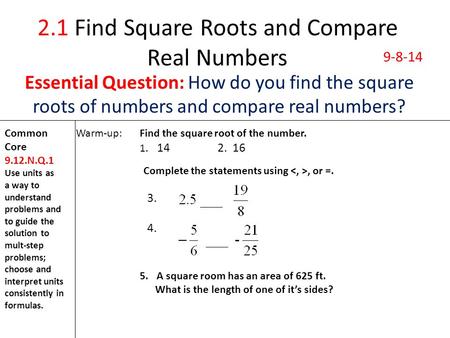 2.1 Find Square Roots and Compare Real Numbers