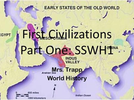 First Civilizations Part One: SSWH1