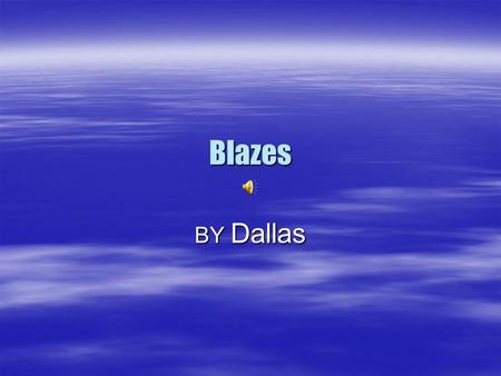 Blazes BY Dallas Characters TTTTigers LLLLions.