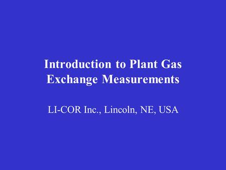 Introduction to Plant Gas Exchange Measurements