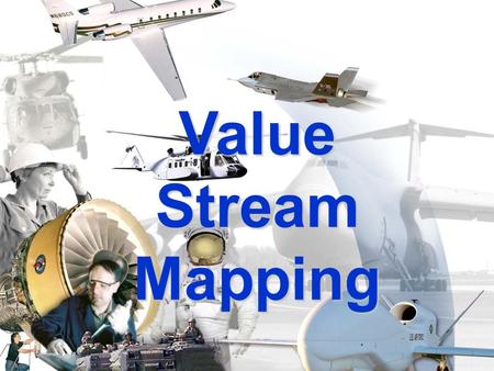 Value Stream Mapping.