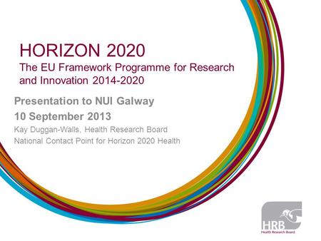 HORIZON The EU Framework Programme for Research and Innovation
