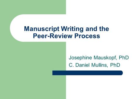 Manuscript Writing and the Peer-Review Process