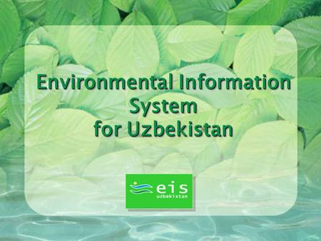 Environmental Information System for Uzbekistan. LEGISLATION Goskomprirodi (coordinating agency) Minzdrav Minselvodkhoz Goskomzem geodezcadastr Goskomzem.