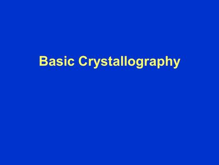 Basic Crystallography. An unspeakable horror seized me. There was a darkness; then a dizzy, sickening sensation of sight that was not like seeing; I saw.