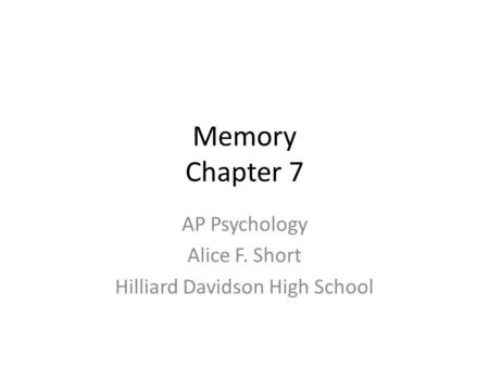 AP Psychology Alice F. Short Hilliard Davidson High School