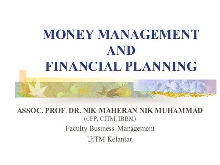 MONEY MANAGEMENT AND FINANCIAL PLANNING
