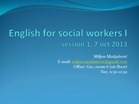 English for social workers I session 1, 7 oct 2013