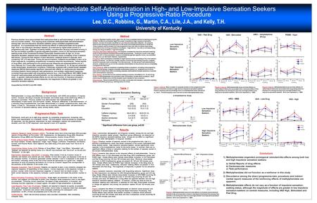 Methylphenidate Self-Administration in High- and Low-Impulsive Sensation Seekers Using a Progressive-Ratio Procedure Lee, D.C., Robbins, G., Martin, C.A.,