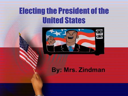 Electing the President of the United States