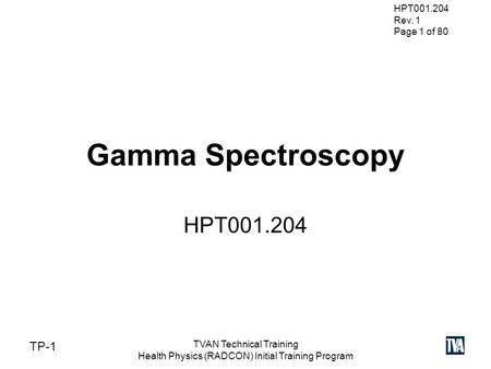 Gamma Spectroscopy HPT TVAN Technical Training