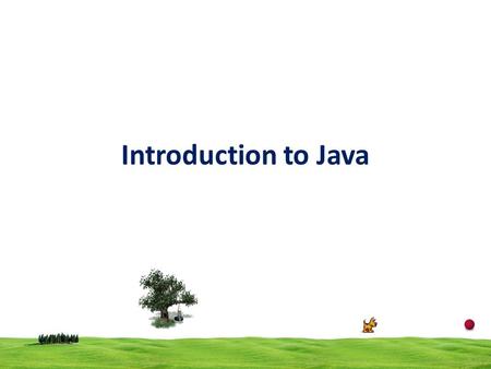 Introduction to Java.