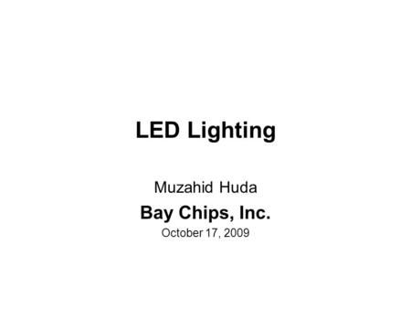 Muzahid Huda Bay Chips, Inc. October 17, 2009