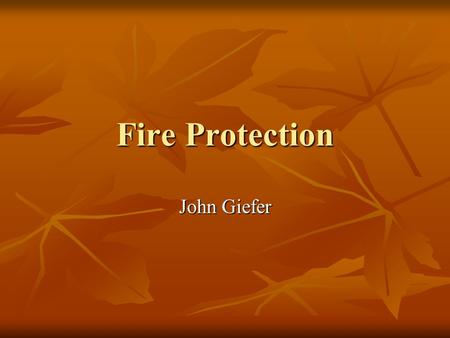 Fire Protection John Giefer. Statistics In the Drilling Industry In the Drilling Industry 25% of all inspections found violations of 1910.157 (21 inspections.