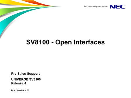 SV Open Interfaces Pre-Sales Support Release 4 Doc. Version 4.00