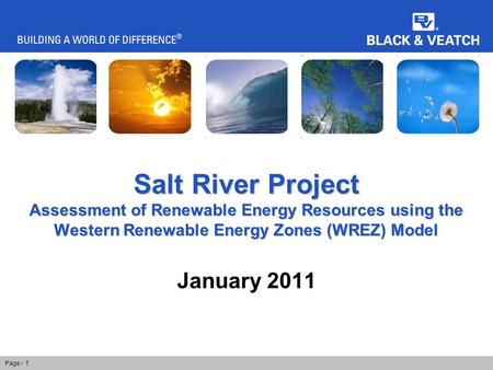 Salt River Project Assessment of Renewable Energy Resources using the Western Renewable Energy Zones (WREZ) Model January 2011 Page - 1.