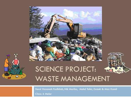 SCIENCE PROJECT: Waste management