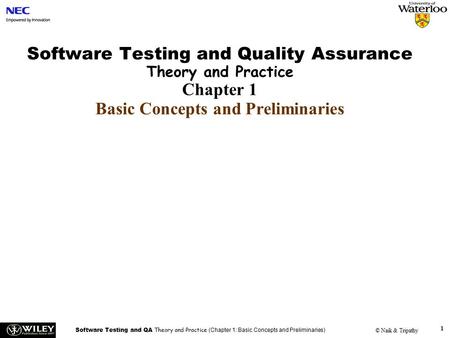 Handouts Software Testing and Quality Assurance Theory and Practice Chapter 1 Basic Concepts and Preliminaries ------------------------------------------------------------------