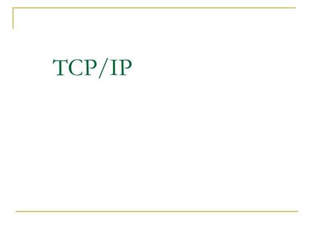 TCP/IP.