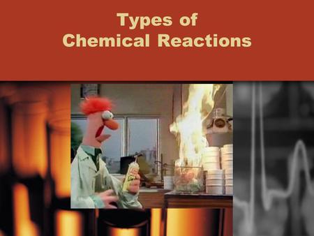 Types of Chemical Reactions. 1. Synthesis Reactions A synthesis reaction occurs when two or more simple substances combine to produce a more complex substance.