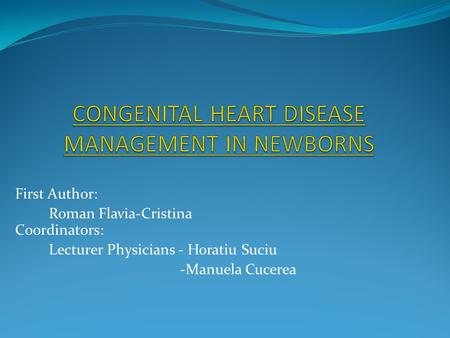 CONGENITAL HEART DISEASE MANAGEMENT IN NEWBORNS