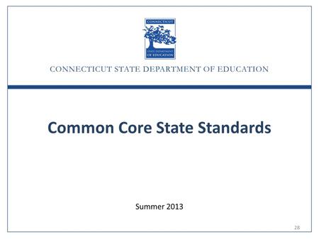2 CT State Department of Education Core Beliefs 3 CT State Department of Education: Core Beliefs.