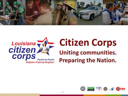 Citizen Corps Uniting communities. Preparing the Nation. 1.