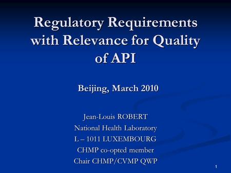 Regulatory Requirements with Relevance for Quality of API