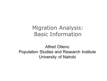 Migration Analysis: Basic Information